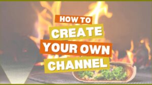 Create Your Own Channel