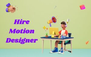 Hire Motion Designer